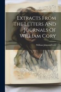 Produktbild: Extracts From The Letters And Journals Of William Cory