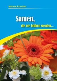 Produktbild: Samen, die nie bl&uuml;hen werden
