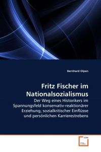 Produktbild: Olpen, B: Fritz Fischer im Nationalsozialismus