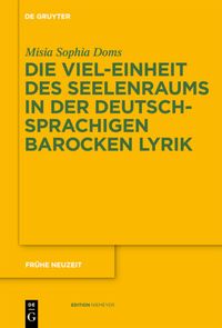 Produktbild: Die Viel-Einheit des Seelenraums in der deutschsprachigen barocken Lyrik
