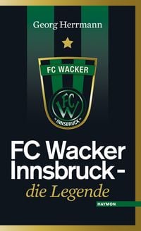 Bild vom Artikel FC Wacker Innsbruck vom Autor Georg Herrmann