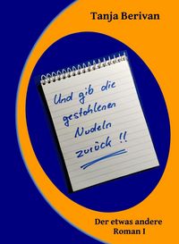 Produktbild: Und gib die gestohlenen Nudeln zur&uuml;ck!!