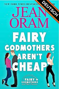 Produktbild: Fairy Godmothers Aren't Cheap (DEUTSCH)