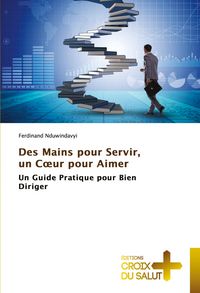 Produktbild: Des Mains pour Servir, un C&iquest;ur pour Aimer