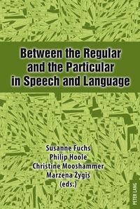 Produktbild: Between the Regular and the Particular in Speech and Language
