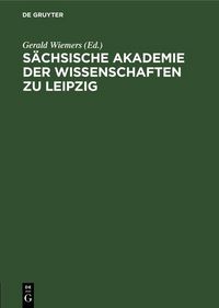 Produktbild: S&auml;chsische Akademie der Wissenschaften zu Leipzig