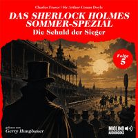 Produktbild: Die Schuld der Sieger (Das Sherlock Holmes Sommer-Spezial, Folge 5)
