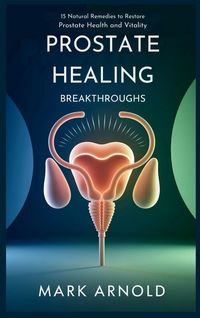 Produktbild: Prostate Healing Breakthroughs