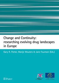 Produktbild: Change and Continuity: researching evolving drug landscapes in Europe