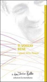 Produktbild: Ti voglio bene. I giorni della Pasqua