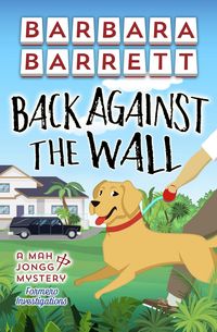 Produktbild: Back Against the Wall (Mah Jongg Mysteries, #10)