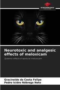 Produktbild: Neurotoxic and analgesic effects of meloxicam