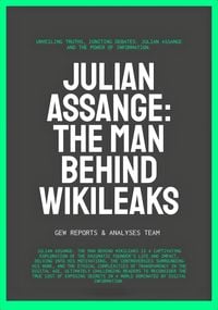 Produktbild: Julian Assange: The Man Behind WikiLeaks