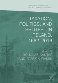 Produktbild: Taxation, Politics, and Protest in Ireland, 1662-2016