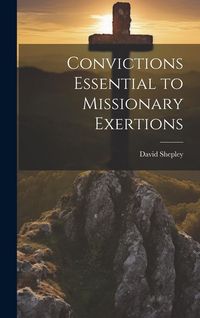 Produktbild: Convictions Essential to Missionary Exertions