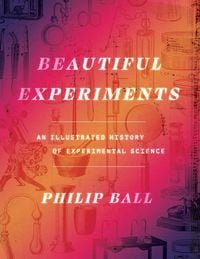 Produktbild: Beautiful Experiments - An Illustrated History of Experimental Science