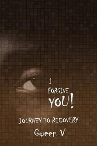 Produktbild: I Forgive You: Journey to Recovery