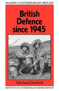Produktbild: Dockrill, M: British Defence Since 1945