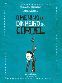 Produktbild: O Menino do Dinheiro em Cordel