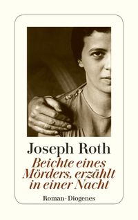 Beichte eines Mörders, erzählt in einer Nacht Joseph Roth