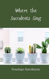 Produktbild: Where the Succulents Sing