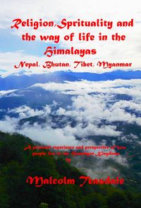 Produktbild: Religion, Spirituality, and the Way of Life in the Himalayas: Nepal, Bhutan, Tibet and Myanmar