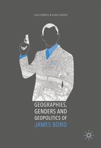 Produktbild: Geographies, Genders and Geopolitics of James Bond