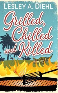 Produktbild: Grilled, Chilled and Killed