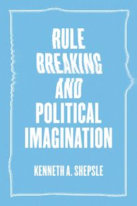 Produktbild: Rule Breaking and Political Imagination