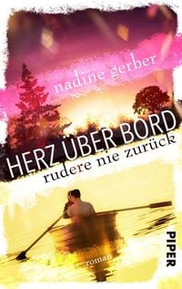 Produktbild: Herz &uuml;ber Bord- Rudere nie zur&uuml;ck