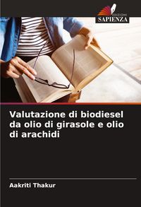 Produktbild: Valutazione di biodiesel da olio di girasole e olio di arachidi