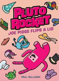 Produktbild: Pluto Rocket: Joe Pidge Flips a Lid (Pluto Rocket #2)