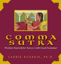 Produktbild: Comma Sutra: Position Yourself for Success with Good Grammar