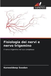 Produktbild: Fisiologia dei nervi e nervo trigemino
