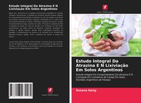 Produktbild: Estudo Integral Da Atrazina E N Lixivia&ccedil;&atilde;o Em Solos Argentinos
