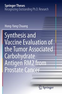 Produktbild: Synthesis and Vaccine Evaluation of the Tumor Associated Carbohydrate Antigen RM2 from Prostate Cancer
