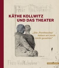 Produktbild: K&auml;the Kollwitz und das Theater