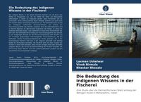 Produktbild: Die Bedeutung des indigenen Wissens in der Fischerei