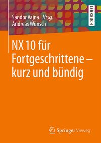 Produktbild: NX 10 f&uuml;r Fortgeschrittene - kurz und b&uuml;ndig