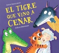 Produktbild: El Tigre Que Vino a Cenar / The Tiger Who Came for Dinner