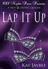 Produktbild: Lap It Up: A Hot F/F Erotic Quickie