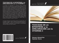 Produktbild: Toxicidad De La Bifentrina Y Su Amelioraci&oacute;n Con La Vitamina C