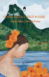 Produktbild: Cuisl&iacute; Allta / Wild Pulses: Rogha Dant&aacute; / Selected Poems