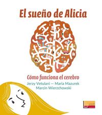 Produktbild: El sue&ntilde;o de Alicia : c&oacute;mo funciona el cerebro