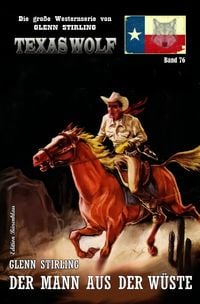 Produktbild: Texas Wolf Band 76: Der Mann aus der W&uuml;ste