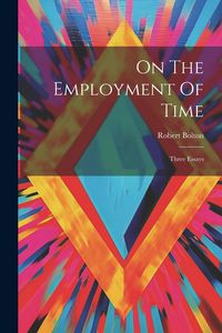 Produktbild: On The Employment Of Time: Three Essays