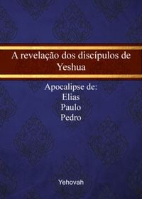 Produktbild: A Revela&ccedil;&atilde;o Dos Disc&iacute;pulos De Yeshua