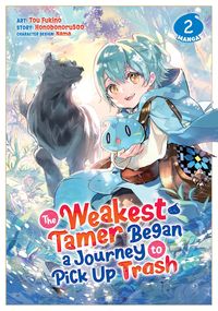 Produktbild: The Weakest Tamer Began a Journey to Pick Up Trash (Manga) Vol. 2