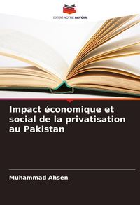 Produktbild: Impact &eacute;conomique et social de la privatisation au Pakistan