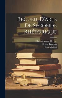 Produktbild: Recueil d'arts de seconde rh&eacute;torique